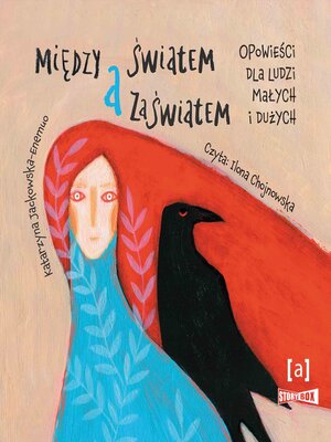 cover image of Między światem a zaświatem. Opowieści dla ludzi dużych i małych